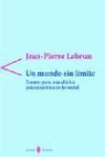 Jean-Pierre Lebrun - Un mundo sin límites : ensayo para una clínica psicoanalítica de lo social