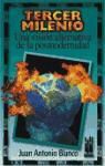 Juan Antonio Blanco - Tercer milenio : una visión alternativa de la posmodernidad