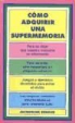 Jacqueline Renaud - Cómo adquirir una supermemoria