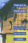 Antonio Aradillas, José María Íñigo - Viaje a la España judía