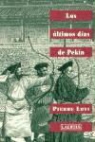Pierre Loti - Los últimos días de Pekín
