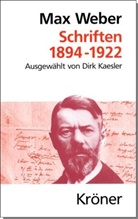 Max Weber, Dir Kaesler, Dirk Kaesler - Schriften 1894-1922
