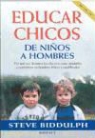 Steve Biddulph - Educar chicos
