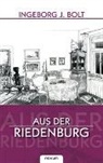 Ingeborg J Bolt, Ingeborg J. Bolt - Aus der Riedenburg