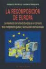 JoaquÃ­n Arriola, Joaquín Arriola, Luciano Vasapollo - La recomposición europea : la ampliación de la UE en el contexto de la competencia global y las finanzas internacionales