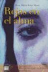 Rosa María Batet Marti - Rejas en el alma : he sido una mujer maltratada. Basada en hechos reales