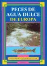 Silvio Bruno, Stefano Maugeri - Peces de agua dulce de Europa