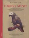 Rosemary Low - Loros y afines : tratado de psitácidos:cuidado y cría