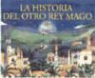 Jackie Morris, Susan Summers - La historia del otro rey mago