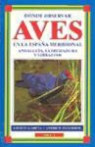 Ernest GarcÃ­a, Ernest García, Andrew Paterson - Dónde observar aves en la España meridional : Andalucía, Extremadura y Gibraltar