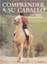 Lesley Bayley, Richard Maxwell - Comprender a su caballo