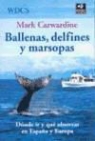 Mark Carwardine - Ballenas, delfines y marsopas