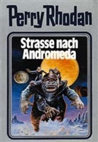 Perry Rhodan, Willia Voltz, William Voltz - Perry Rhodan - Bd. 21: Perry Rhodan - Straße nach Andromeda