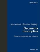 Juan Antonio Sanchez Gallego, Juan Antonio Sánchez Gallego, Upc Edicions Upc - Geometría descriptiva : sistemas de proyección cilíndrica (PT)