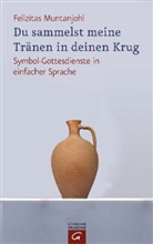 Felizitas Muntanjohl - Du sammelst meine Tränen in deinen Krug, m. CD-ROM