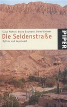 Bruno Baumann, Bernd Liebner, Claus Richter - Die Seidenstraße