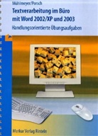Kerstin Mühlmeyer, Renate Porsch - Textverarbeitung im Büro mit Word 2002/XP und 2003