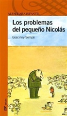 GOSCINNY, René Goscinny, Jean-Jacques Sempé, Jean-Jacques Sempé - Los problemas del pequeño Nicolás