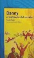 Roald Dahl, Quentin Blake - Danny el campeón del mundo
