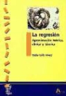 Pablo Gallo Mezo - La regresión : aproximación teórica, clínica y técnica