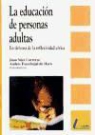 La educación de personas adultas : en defensa de la reflexividad crítica