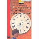 Laura Gallego - El coleccionista de relojes extraordinarios