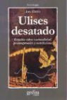 Jon Elster - Ulises desatado : estudios sobre racionalidad, precompromiso y restricciones