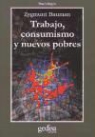 Zygmunt Bauman - Trabajo, consumismo y nuevos pobres