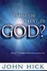 John Hick - Who or What Is God?