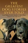 Sherwood, Patricia M. Sherwood, Patricia M. Sherwood, Sherwood Patricia M. - Greatest Dog Stories Ever Told