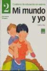Carlos Díaz - Mi mundo y yo, Educación en valores 2, Educación Primaria. Cuaderno
