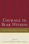 L. Edward (EDT)/ Vaughan Phillips, L. Edward Phillips, Billy Vaughan - Courage to Bear Witness