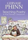 Gervase Phinn, Phinn Gervase - Teaching Poetry in the Primary Classroom