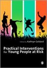 Kathryn Geldard, Kathryn (EDT) Geldard, Kathryn Geldard, Geldard Kathryn - Practical Interventions for Young People At Risk