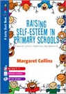 Margaret Collins - Raising Self-Esteem in Primary Schools