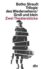 Botho Strauss - Trilogie des Wiedersehens / Groß und klein