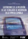 Carmen de Pablos Heredero, Carmen de . . . [et al. ] Pablos Heredero - Ilustraciones de la aplicación de las tecnologías de información en la empresa española
