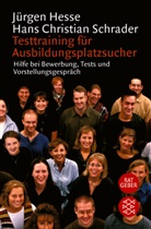 Hess, Jürge Hesse, Jürgen Hesse, Schrader, Hans Ch Schrader, Hans Chr. Schrader... - Testtraining für Ausbildungsplatzsucher
