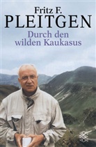 Fritz F. Pleitgen, Stefan Tolz - Durch den wilden Kaukasus