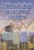 Isabel Pilar Albaladejo Pina, Matilde Lafuente Lechuga, Pilar Martínez García - Problemas de cálculo para la economía y la empresa