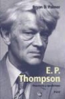 Bryan D. Palmer - E. P. Thompson, objeciones y oposiciones