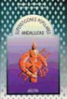 Francisco-Jesús Álvarez Curiel - Supersticiones populares andaluzas