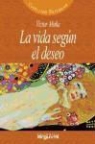 Víctor Maña Ruiz-Constantino - La vida según el deseo