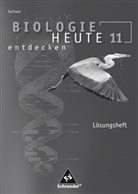 Antje Starke, Rolf Wellinghorst - Biologie heute entdecken S II, Ausgabe 2008 für Sachsen: Biologie heute entdecken SII - Ausgabe 2008 für Sachsen