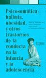 Psicosomática, bulimia, obesidad y otros trastornos de la conducta en la infancia y la adolescencia