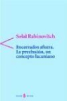 Solal Rabinovitch - Encerrados afuera. La preclusión, un concepto lacaniano