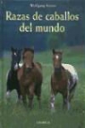 Wolfgang Kresse - Razas de caballos del mundo