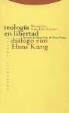 Walter Jens, Karl-Josef Kuschel - Teología en libertad, diálogo con Hans Küng : lección de despedida de Hans Küng