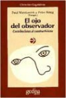 Peter Krieg, Paul Watzlawick - El ojo del observador : contribuciones al constructivismo: homenaje a Heinz von Foerster