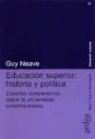Guy Neave - Educación superior: historia y política : estudios comparativos sobre la universidad contemporánea